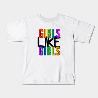 Girls Like Girls Kids T-Shirt